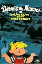 Watch Dennis the Menace in Mayday for Mother Fmovies