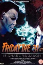 Watch Friday the 31st: Michael vs. Jason Fmovies