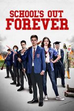 Watch School\'s Out Forever Fmovies