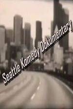 Watch Seattle Komedy Dokumentary Fmovies