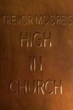 Watch Trevor Moore: High in Church Fmovies