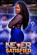 Watch Never Satisfied Fmovies