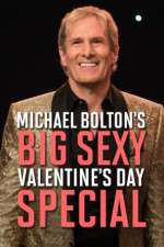 Watch Michael Bolton\'s Big, Sexy Valentine\'s Day Special Fmovies
