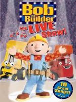 Watch Bob the Builder: The Live Show Fmovies