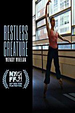 Watch Restless Creature Wendy Whelan Fmovies