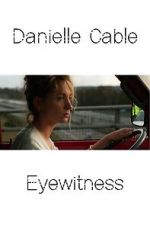 Watch Danielle Cable: Eyewitness Fmovies