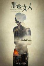 Watch Goddesses In The Flames Of War Fmovies