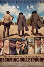 Watch Becoming Bulletproof Fmovies