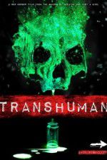 Watch Transhuman Fmovies