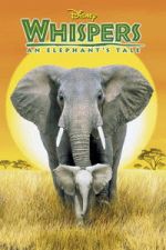 Watch Whispers: An Elephant\'s Tale Fmovies