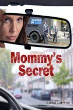 Watch Mommy\'s Secret Fmovies