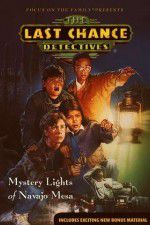 Watch The Last Chance Detectives Mystery Lights of Navajo Mesa Fmovies