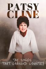Watch Patsy Cline: The Songs That Changed Country Fmovies