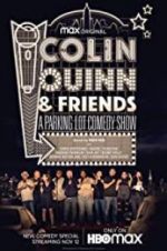 Watch Colin Quinn & Friends: A Parking Lot Comedy Show Fmovies