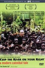 Watch Keep the River on Your Right A Modern Cannibal Tale Fmovies