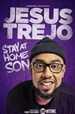 Watch Jesus Trejo: Stay at Home Son Fmovies