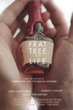 Watch The Frat Tree of Life Fmovies