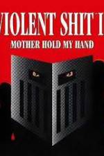 Watch Violent Shit II Fmovies