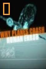 Watch National Geographic Why Planes Crash Human Error Fmovies