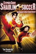 Watch Shaolin Soccer (Siu lam juk kau) Fmovies