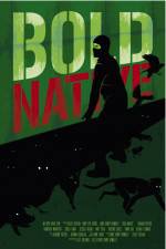Watch Bold Native Fmovies