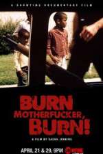 Watch Burn Motherfucker, Burn! Fmovies