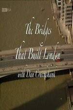 Watch The Bridges That Built London Fmovies