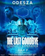 Watch Odesza: The Last Goodbye Cinematic Experience Fmovies