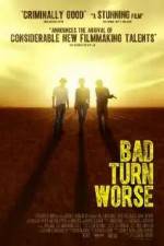 Watch Bad Turn Worse Fmovies