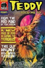 Watch Teddy Told Me To Fmovies