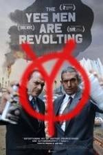 Watch The Yes Men Are Revolting Fmovies