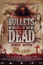 Watch Bullets for the Dead Fmovies