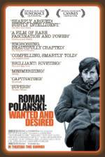 Watch Roman Polanski: Wanted and Desired Fmovies