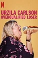 Watch Urzila Carlson: Overqualified Loser Fmovies