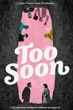 Watch Too Soon Fmovies