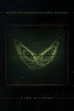 Watch Atoms of Uncontrollable Silence Fmovies