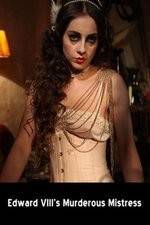 Watch Edward VIII's Murderous Mistress Fmovies