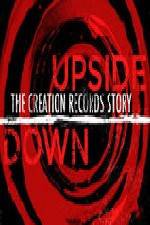 Watch Upside Down The Creation Records Story Fmovies