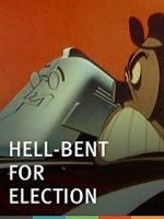 Watch Hell-Bent for Election (Short 1944) Fmovies