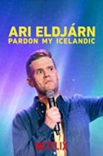 Watch Ari Eldjárn: Pardon My Icelandic Fmovies
