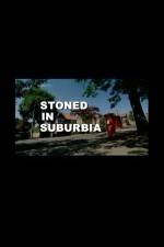 Watch Stoned in Suburbia Fmovies