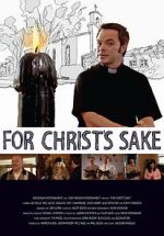 Watch For Christ\'s Sake Fmovies