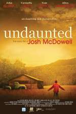 Watch Undaunted... The Early Life of Josh McDowell Fmovies