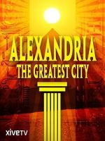 Watch Alexandria: The Greatest City Fmovies