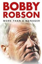 Watch Bobby Robson: More Than a Manager Fmovies