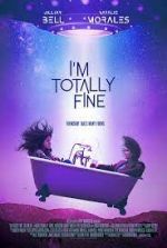 Watch I'm Totally Fine Fmovies