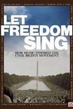 Watch Let Freedom Sing: How Music Inspired the Civil Rights Movement Fmovies