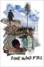 Watch Bone Wind Fire Fmovies
