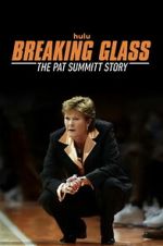 Watch Breaking Glass: The Pat Summitt Story Fmovies