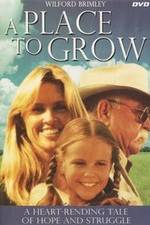 Watch A Place to Grow Fmovies